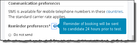 Reminder of booking will be sent to candidate 24 hours prior to test.